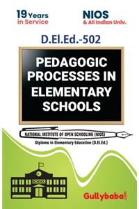 D.El.Ed.-502 Pedagogic Processes in Elementary Schools in English Medium
