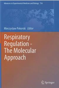 Respiratory Regulation - The Molecular Approach