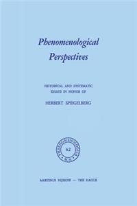 Phenomenological Perspectives: Historical and Systematic Essays in Honor of Herbert Spiegelberg