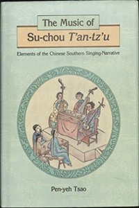 Music of Su-Chou t'An-Tz'u