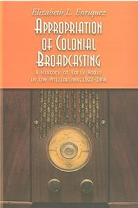 Appropriation of Colonial Broadcasting