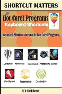 Hot Corel Programs Keyboard Shortcuts.