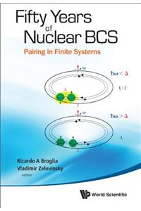 Fifty Years of Nuclear Bcs: Pairing in Finite Systems