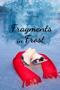 Fragments in Frost