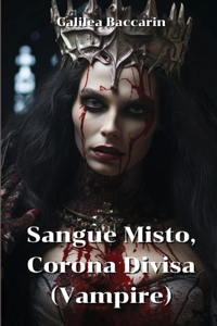 Sangue Misto, Corona Divisa (Vampire)