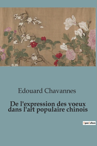 De l'expression des voeux dans l'art populaire chinois