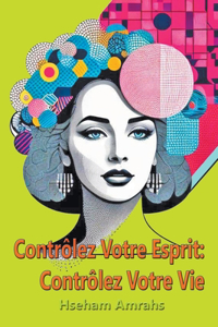 Contrôlez Votre Esprit