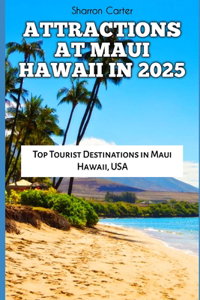 Attractions at Maui Hawaii in 2025