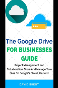 Google Drive for Businesses Guide