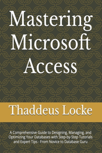 Mastering Microsoft Access