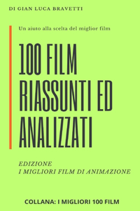 100 FILM riassunti ed analizzati EDIZIONE i migliori film di animazione