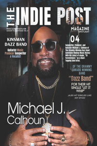 Indie Post Magazine Michael J. Calhoun August 10, 2024 Issue Vol 3