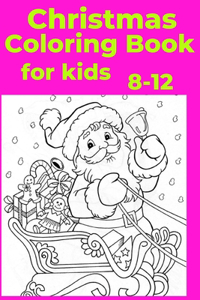 Christmas Coloring Book for kids 8-12