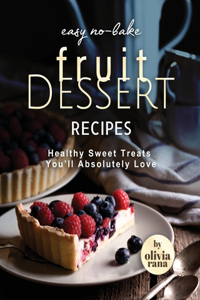 Easy No-Bake Fruit Dessert Recipes