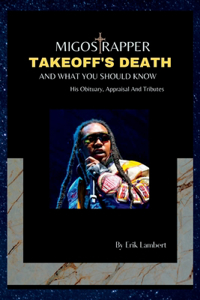 Migos Rapper, Takeoff's Death and What You Should Know