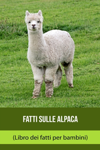 Fatti sulle Alpaca (Libro dei fatti per bambini)
