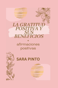 GRATITUD POSITIVA Y SUS BENEFICIOS + afirmaciones positivas