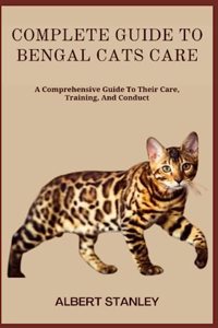 Complete Guide to Bengal Cats Care