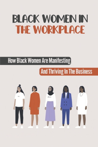Black Women In The Workplace