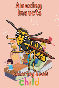 Amazing Insects Coloring Book Child