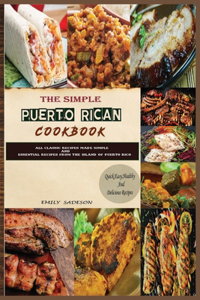 The Simple Puerto Rican Cookbook