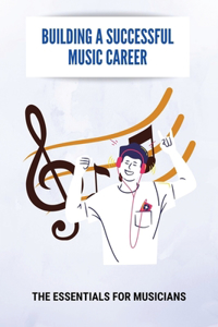 Building A Successful Music Career