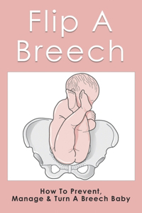 Flip A Breech