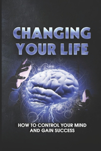 Changing Your Life
