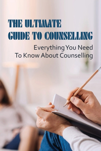 The Ultimate Guide To Counselling