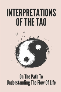 Interpretations Of The Tao