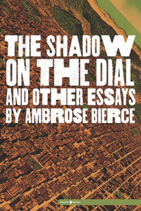 The Shadow on the Dial and Other Essays