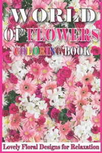 World of Flowers Coloring Book