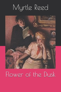 Flower of the Dusk