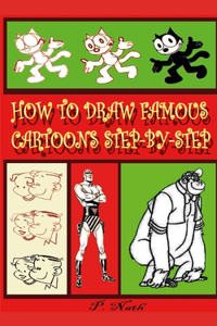 How to Draw Famous Cartoons Step-By-Step