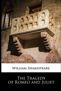 The Tragedy of Romeo and Juliet