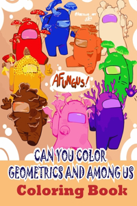 Can You Color Geometrics and Among Us