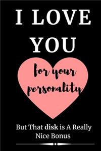 I Love You for Your Personality But That Butt is A Really Nice Bonus I