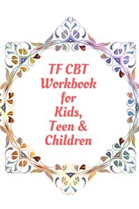 TF CBT Workbook for Kids, Teen & Children