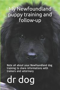 My Newfoundland puppy training and follow-up