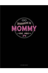 Promoted To Mommy Est. 2019