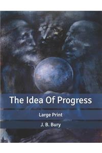 The Idea Of Progress