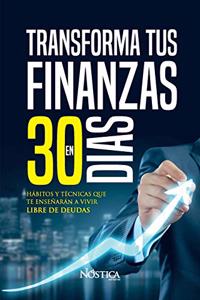 Transforma Tus Finanzas En 30 Días