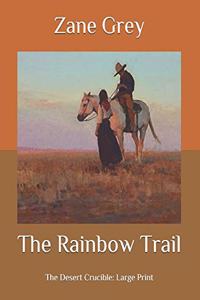 The Rainbow Trail