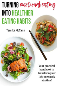 Turning Emotional Eating Into Healthier Eating Habits