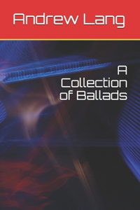 A Collection of Ballads