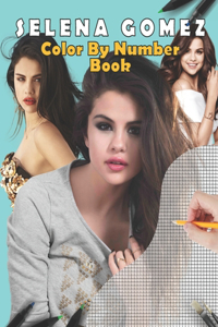 Selena Gomez Color By Number Book