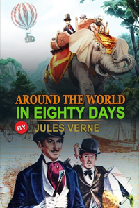 Around the World in Eighty Days by Jules Verne