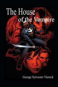 The House of the Vampire Illustrated