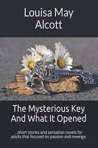 The Mysterious Key And What It Opened