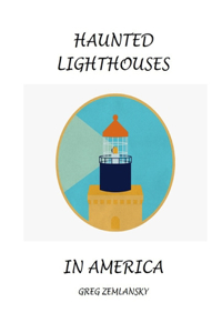 Haunted Lighthouses in America